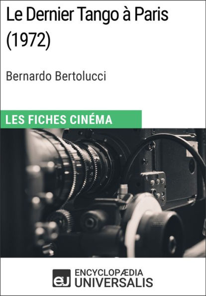 Le Dernier Tango à Paris de Bernardo Bertolucci: Les Fiches Cinéma d'Universalis