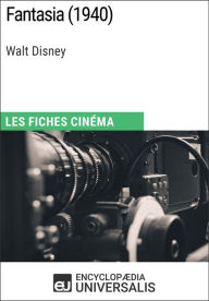 Title: Fantasia de Walt Disney: Les Fiches Cinéma d'Universalis, Author: Encyclopaedia Universalis