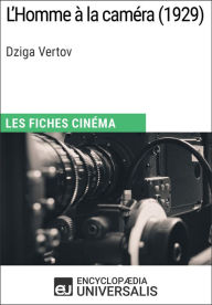 Title: L'Homme à la caméra de Dziga Vertov: Les Fiches Cinéma d'Universalis, Author: Encyclopaedia Universalis