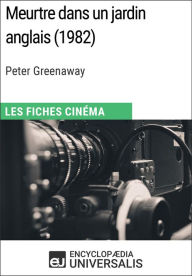 Title: Meurtre dans un jardin anglais de Peter Greenaway: Les Fiches Cinéma d'Universalis, Author: Encyclopaedia Universalis