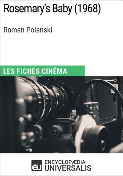 Rosemary's Baby de Roman Polanski: Les Fiches Cinéma d'Universalis