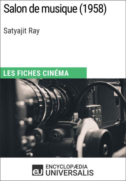 Salon de musique de Satyajit Ray: Les Fiches Cinéma d'Universalis