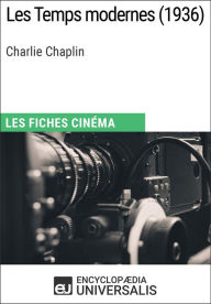 Title: Les Temps modernes de Charlie Chaplin: Les Fiches Cinéma d'Universalis, Author: Encyclopaedia Universalis