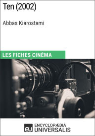 Title: Ten d'Abbas Kiarostami: Les Fiches Cinéma d'Universalis, Author: Encyclopaedia Universalis