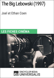 Title: The Big Lebowski de Joel et Ethan Coen: Les Fiches Cinéma d'Universalis, Author: Encyclopaedia Universalis