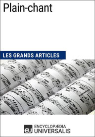 Title: Plain-chant: Les Grands Articles d'Universalis, Author: Encyclopaedia Universalis