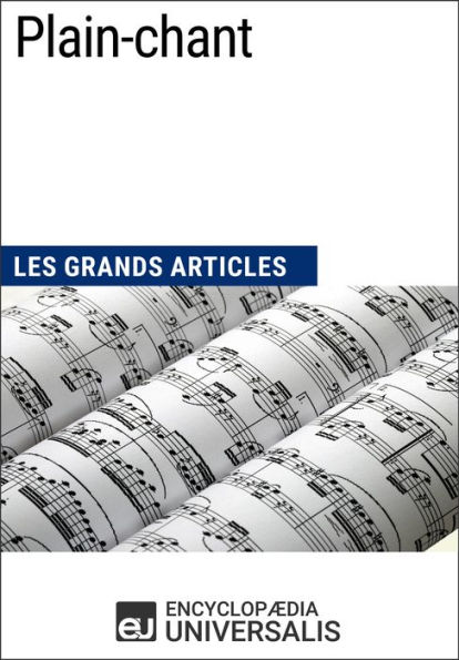 Plain-chant: Les Grands Articles d'Universalis