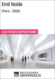 Title: Emil Nolde (Paris - 2008): Les Fiches Exposition d'Universalis, Author: Encyclopaedia Universalis