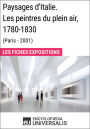 Paysages d'Italie. Les peintres du plein air, 1780-1830 (Paris - 2001): Les Fiches Exposition d'Universalis