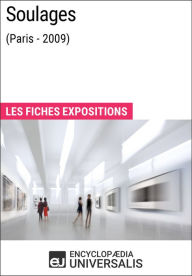 Title: Soulages (Paris - 2009): Les Fiches Exposition d'Universalis, Author: Encyclopaedia Universalis