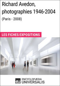 Title: Richard Avedon, photographies 1946-2004 (Paris - 2008): Les Fiches Exposition d'Universalis, Author: Encyclopaedia Universalis