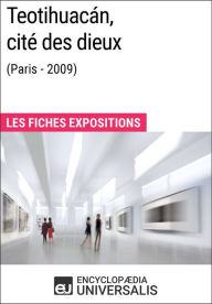 Title: Teotihuacán, cité des dieux (Paris - 2009): Les Fiches Exposition d'Universalis, Author: Encyclopaedia Universalis