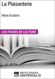 Title: La Plaisanterie de Milan Kundera: Les Fiches de Lecture d'Universalis, Author: Encyclopaedia Universalis