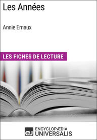 Title: Les Années d'Annie Ernaux: Les Fiches de Lecture d'Universalis, Author: Encyclopaedia Universalis