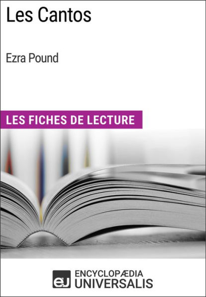 Les Cantos d'Ezra Pound: Les Fiches de Lecture d'Universalis