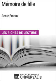 Title: Mémoire de fille d'Annie Ernaux: Les Fiches de Lecture d'Universalis, Author: Encyclopaedia Universalis