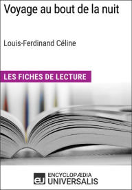 Title: Voyage au bout de la nuit de Louis-Ferdinand Céline: Les Fiches de Lecture d'Universalis, Author: Encyclopaedia Universalis