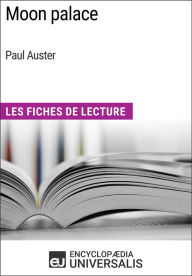 Title: Moon palace de Paul Auster: Les Fiches de Lecture d'Universalis, Author: Encyclopaedia Universalis