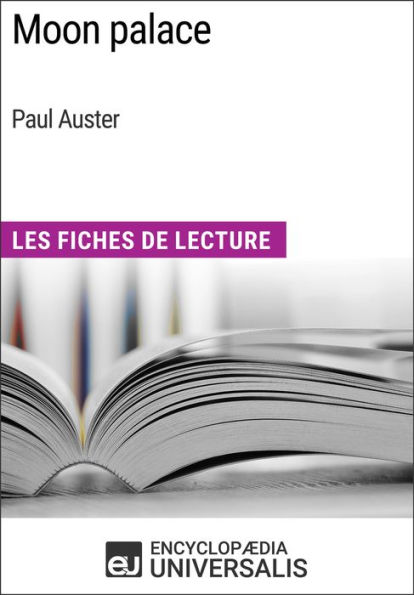 Moon palace de Paul Auster: Les Fiches de Lecture d'Universalis