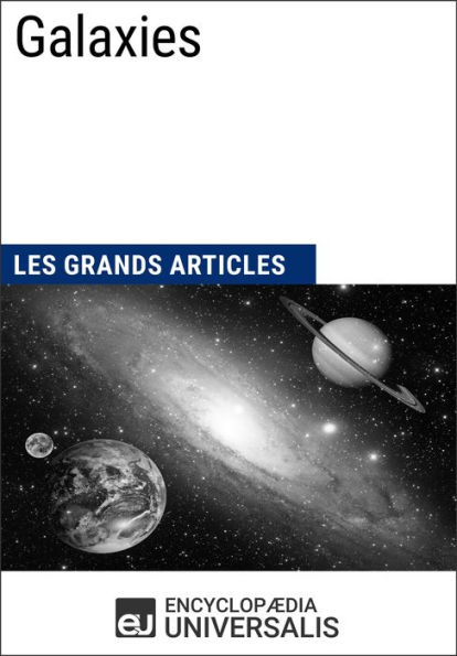 Galaxies: Les Grands Articles d'Universalis