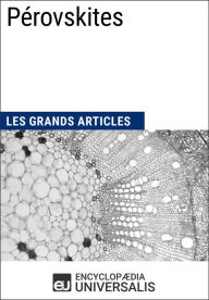Title: Pérovskites: Les Grands Articles d'Universalis, Author: Encyclopaedia Universalis
