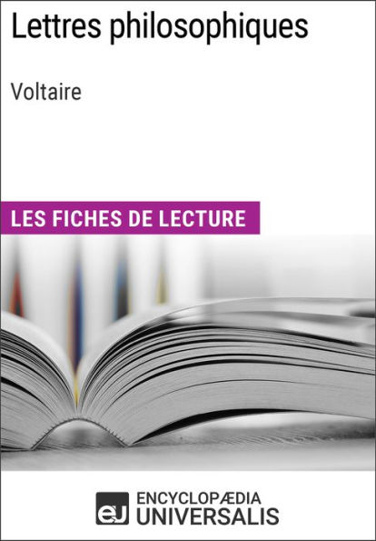 Lettres philosophiques de Voltaire: Les Fiches de lecture d'Universalis