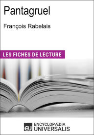 Title: Pantagruel de François Rabelais: Les Fiches de lecture d'Universalis, Author: Encyclopaedia Universalis