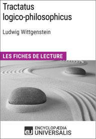 Title: Tractatus logico-philosophicus de Ludwig Wittgenstein: Les Fiches de lecture d'Universalis, Author: Encyclopaedia Universalis