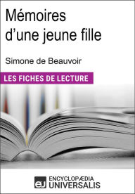 Title: Mémoires d'une jeune fille rangée de Simone de Beauvoir: Les Fiches de lecture d'Universalis, Author: Encyclopaedia Universalis