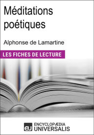 Title: Méditations poétiques d'Alphonse de Lamartine: Les Fiches de lecture d'Universalis, Author: Encyclopaedia Universalis