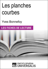 Title: Les planches courbes d'Yves Bonnefoy: Les Fiches de lecture d'Universalis, Author: Encyclopaedia Universalis