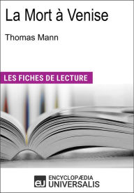 Title: La Mort à Venise de Thomas Mann: Les Fiches de lecture d'Universalis, Author: Encyclopaedia Universalis
