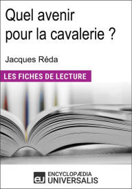 Title: Quel avenir pour la cavalerie ? de Jacques Réda: Les Fiches de lecture d'Universalis, Author: Encyclopaedia Universalis