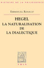 Hegel. La naturalisation de la dialectique