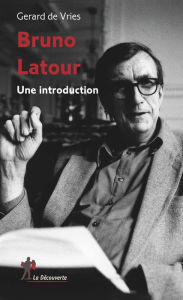 Title: Bruno Latour, Author: Gérard de Vries