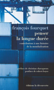 Title: Penser la longue durée, Author: François Fourquet