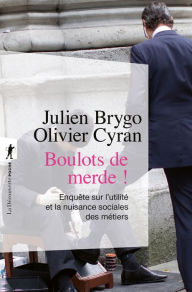 Title: Boulots de merde !, Author: Julien Brygo