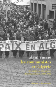 Title: Les communistes et l'Algérie, Author: Alain Ruscio