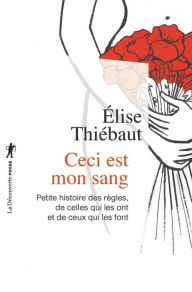 Title: Ceci est mon sang, Author: Élise Thiébaut