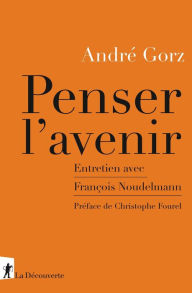 Title: Penser l'avenir, Author: André Gorz