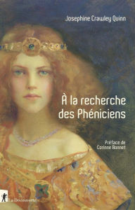 Title: À la recherche des Phéniciens, Author: Josephine Crawley Quinn