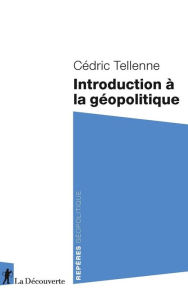Title: Introduction à la géopolitique, Author: Cédric Tellenne