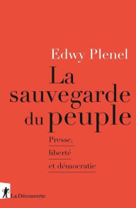 Title: La sauvegarde du peuple, Author: Edwy Plenel