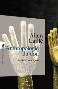 Title: Anthropologie du don, Author: Alain Caillé