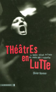 Title: Théâtres en lutte, Author: Olivier Neveux