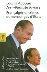 Title: Françalgérie, crimes et mensonges d'États, Author: Lounis Aggoun