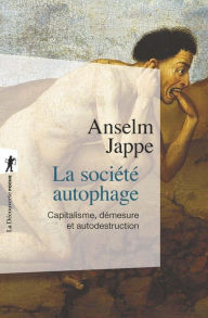 Title: La société autophage, Author: Anselm Jappe