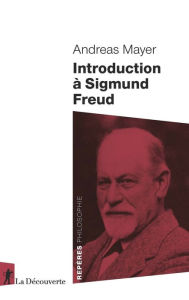 Title: Introduction à Sigmund Freud, Author: Andreas Mayer