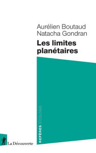 Title: Les limites planétaires, Author: Aurélien Boutaud