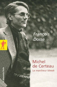 Title: Michel de Certeau, Author: François Dosse